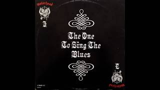 Motörhead – The One To Sing The Blues (Full Single Vinyl RIP)