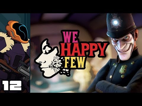 Let's Play We Happy Few [Full Release] - PC Gameplay Part 12 - Monaco