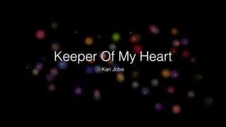 Keeper Of My Heart by Kari Jobe