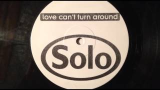 Solo - Love Can't Turn Around (Pre Nup Mix)