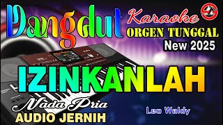 Download lagu Izinkanlah - Karaoke (Nada Pria) Leo Waldy || Dangdut Orgen Tunggal - Audio Jernih mp3 Download lagu Izinkanlah - Karaoke (Nada Pria) Leo Waldy || Dangdut Orgen Tunggal - Audio Jernih mp3