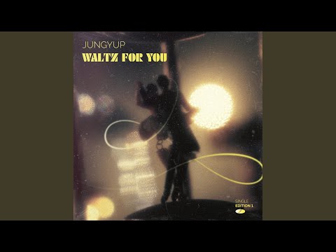 Waltz For You