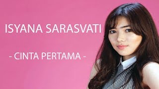 Isyana Sarasvati - Cinta Pertama (LYRICS)
