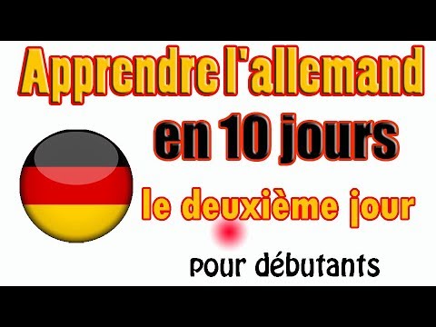 Apprendre l'allemand en 10 jours \\ Französisch und Deutsch // : Le deuxième jour