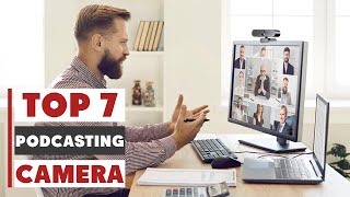 Best Cameras for Podcasting: Top 7 for High-Quality Video