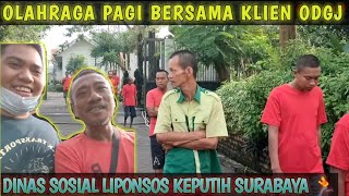 OLAHRAGA PAGI BERSAMA PARA KLIEN ODGJ DINAS SOSIAL LIPONSOS KEPUTIH SURABAYA 🏃