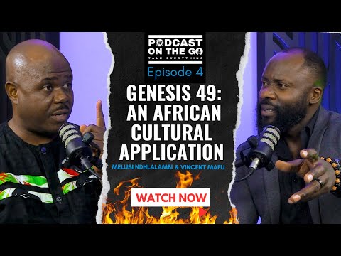 EPISODE 4 - Genesis 49: Relevance & Application To African Culture and Spirituality 🔥(MUST WATCH)🔥
