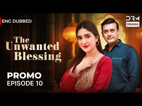 The Unwanted Blessing | Episode 10 Promo | ENGLISH DUBBED | CH26