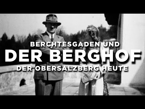 Obersalzberg damals und heute – Hitlers Berghof und geheime Orte erklärt - Teil 1
