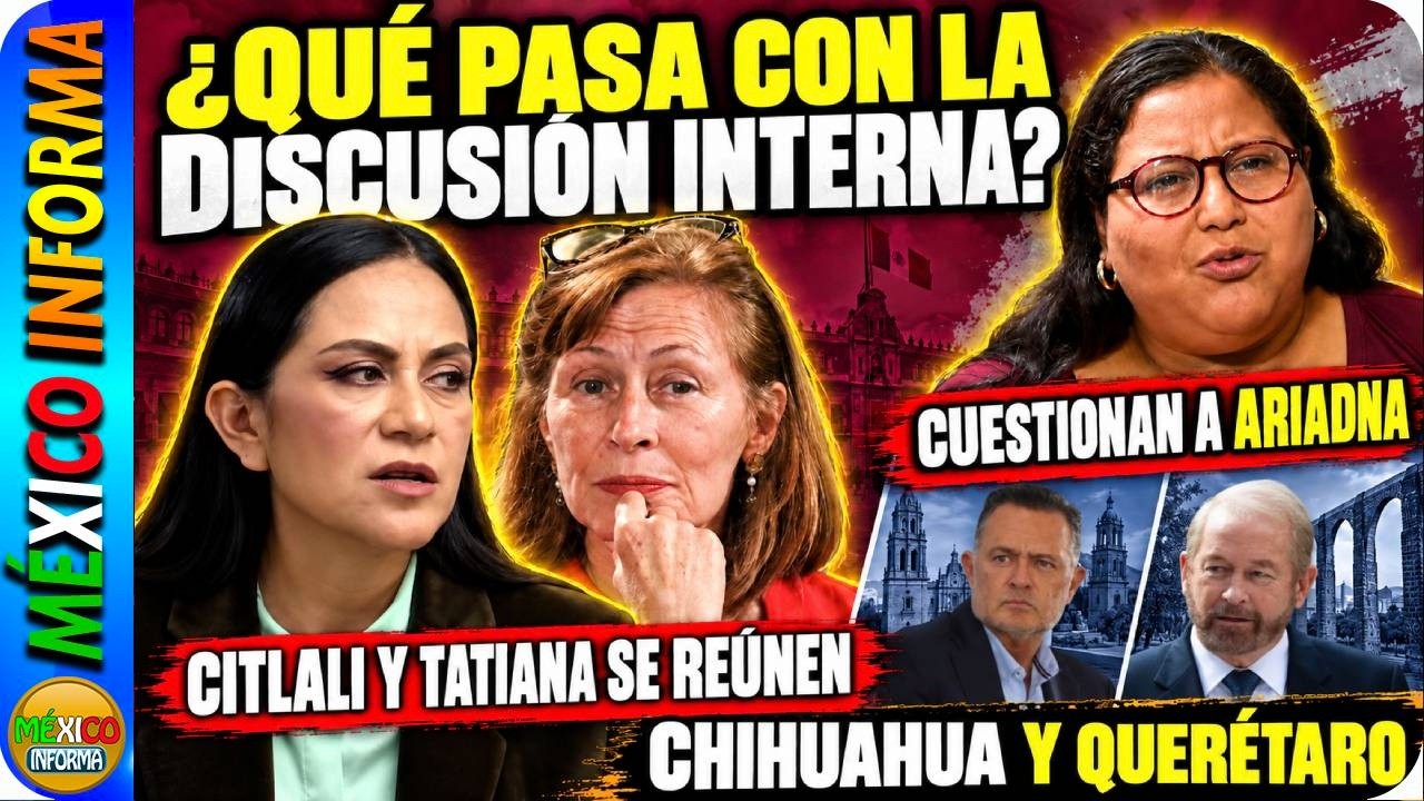 ARIADNA RESPONDE EN CONFERENCIA. INCONFORMIDADES INTERNAS, QUERÉTARO, CHIHUAHUA Y NUEVO LEÓN.