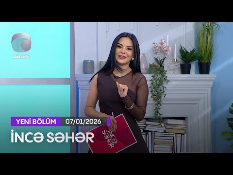 İncə Səhər - Xatirə İslam, Rüfət Axundov  07.01.2026