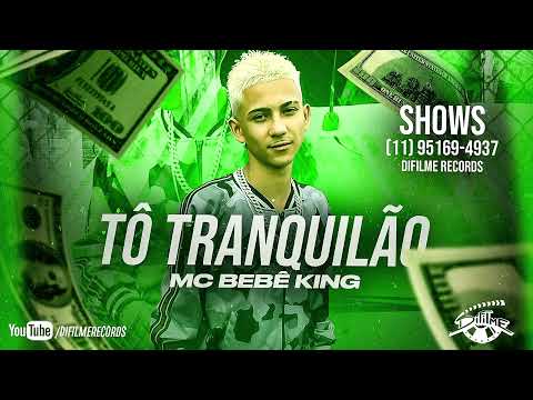 MC Bebê King - To Tranquilão (Lyric Vídeo) Prod. DJ Feijão