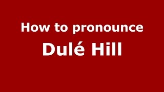 How to pronounce Dulé Hill