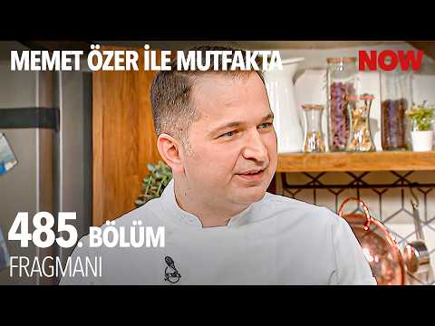 TV Programları Memet Özer ile Mutfakta 485. Bölüm Fragmanı - Ön İzleme Detayları