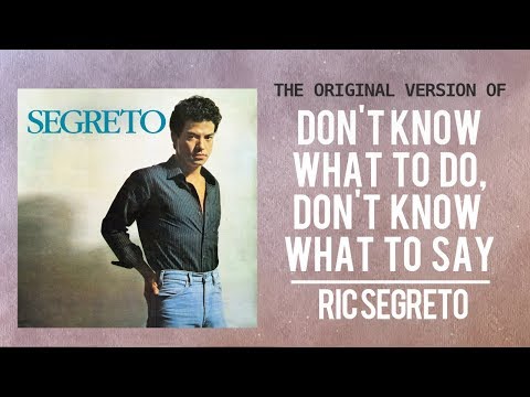 Ric Segreto — Don't Know What To Do | ORIGINAL VERSION [Official Lyric Video]