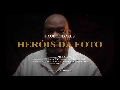 Paulo Flores - Heróis da Foto