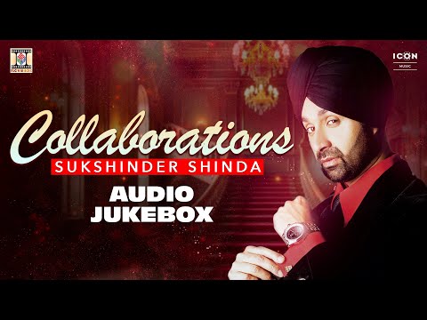Collaborations | Full Album | Sukshinder Shinda, Gurdas Maan & Abrar Ul Haq | Moviebox Record Label