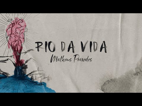 Rio Da Vida - Matheus Praxedes