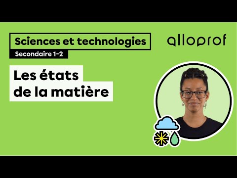 Les états de la matière | Sciences | Alloprof