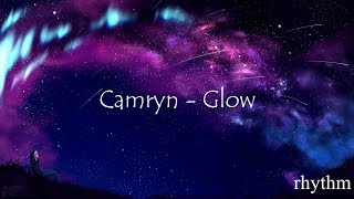 Camryn - Glow (Lyrics/Lyric video)
