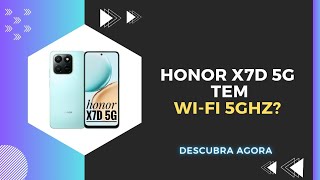 🔴 O HONOR X7D 5G TEM WI-FI 5GHZ? 
