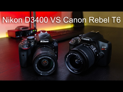 Nikon D3400 VS Canon Rebel T6