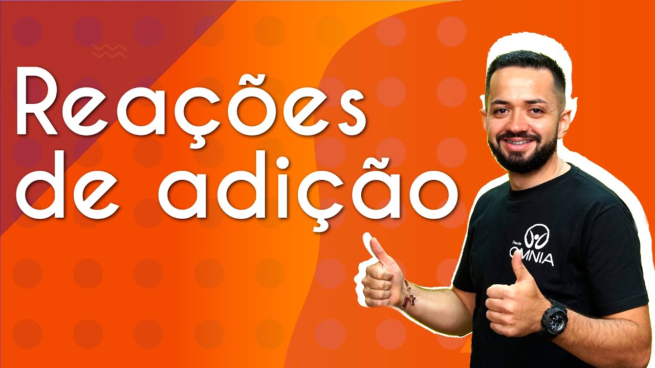 Reações de adição - Brasil Escola
