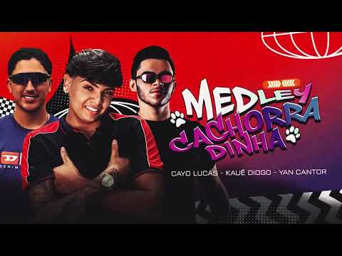 Medley Cachorradinha - Kaue Diogo, Yan Cantor e Cayo Lucas