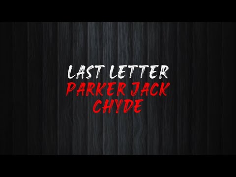 Chyde, Parker Jack - Last Letter [Official Lyric Video]