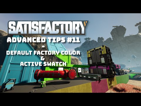 Satisfactory Tip #11 - Default Factory Color & Active Swatch