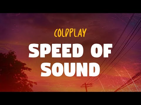 Coldplay - Speed of Sound (Lyrics)