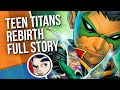 Teen Titans Rebirth Full Story Comicstorian
