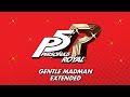 Gentle Madman - Persona 5 Royal OST [Extended]