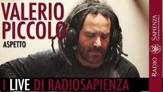 Valerio Piccolo - Aspetto (live @ Radiosapienza)