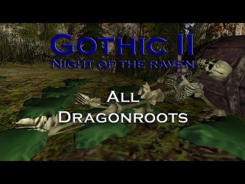 Gothic 2 Night of the Raven - All Dragonroots