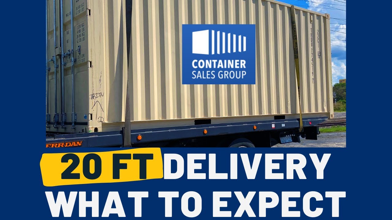20 ft. Shipping Container Delivery- What to Expect