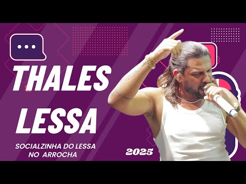 THALES LESSA | SOCIALZINHA DO LESSA NO ARROCHA | CD COMPLETO 2025