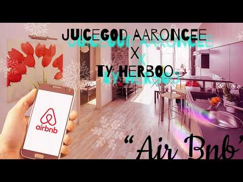 JuiceGod AaronCee (Ft. Ty Herboo) - “Air Bnb”
