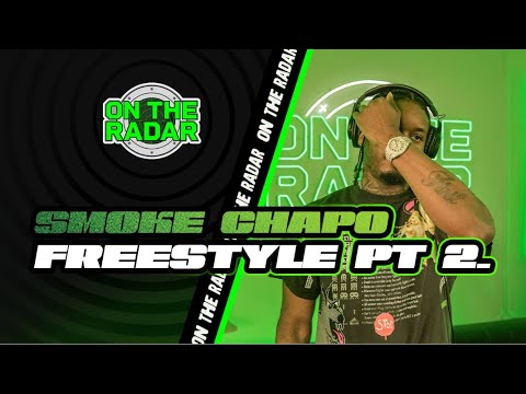 The Smoke Chapo "On The Radar" Freestyle (PART 2)