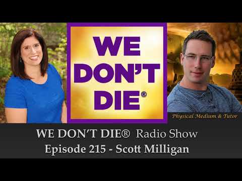 215  Scott Milligan - Physical Mediumship's Past, Present and Future