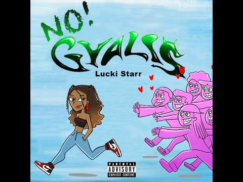 NO! GYALIS - Lucki Starr (Clean Version)