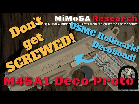 Don't Get SCREWED! Colt M45A1 Decobond Prototype