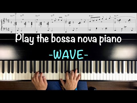 Bossa Nova Piano. -WAVE- Antônio Carlos Jobim