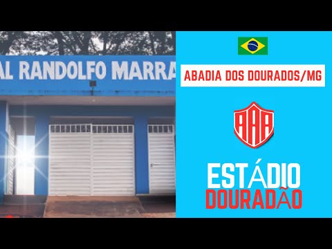 ABADIA DOS DOURADOS/MG | ESTÁDIO MUNICIPAL RANDOLFO OLÍMPIO MARRA | ESTÁDIO DOURADÃO