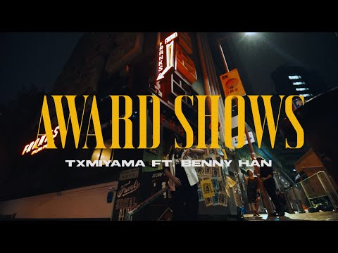 TXMIYAMA - AWARD SHOWS (ft. BENNY HÀN) (prod. by Rxkz)