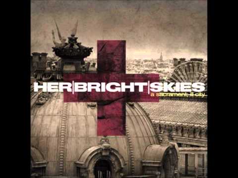 Her Bright Skies / 01 The Glorious
