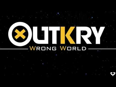 Wrong World - OutKry (First Version)