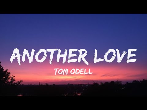 , title : 'Tom Odell - Another Love (Lyrics)'