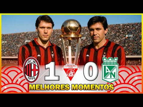MILAN 1 X 0 ATLÉTICO NACIONAL ● HIGHLIGHTS ● INTERCLUB WORLD CUP 1989 ● FINAL