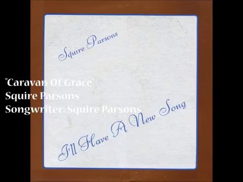 "Caravan Of Grace" - Squire Parsons (1980)